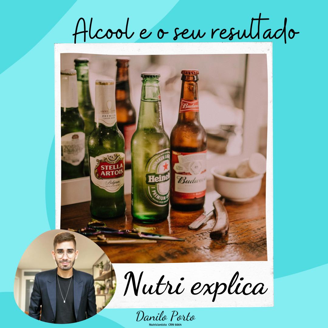 Álcool e o seu resultado